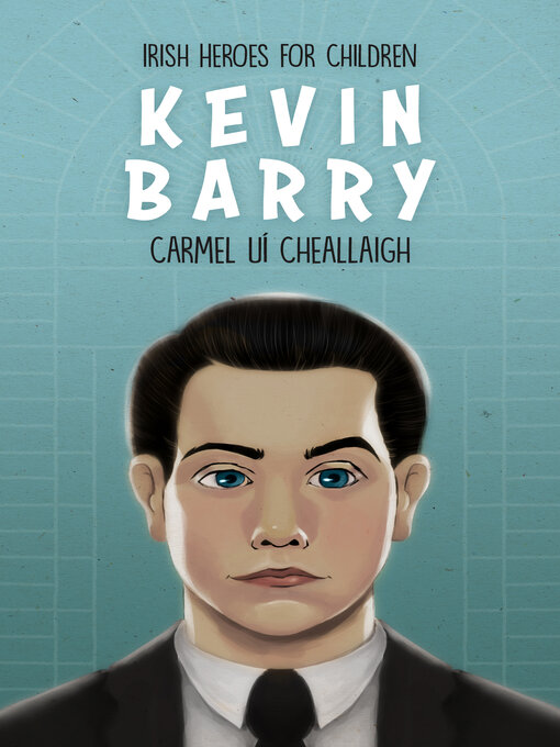 Title details for Kevin Barry by Carmel Uí Cheallaigh - Available